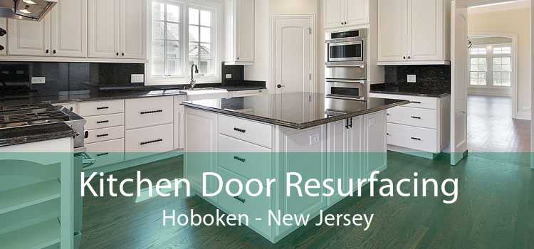 Kitchen Door Resurfacing Hoboken - New Jersey