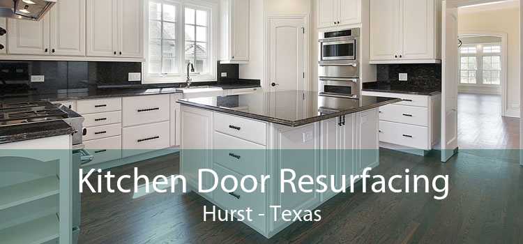 Kitchen Door Resurfacing Hurst - Texas