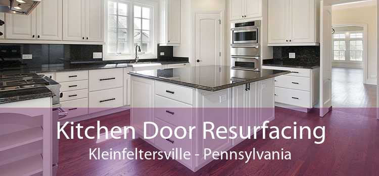 Kitchen Door Resurfacing Kleinfeltersville - Pennsylvania