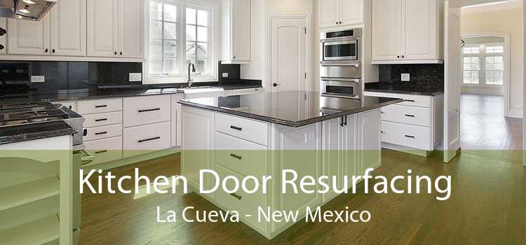 Kitchen Door Resurfacing La Cueva - New Mexico