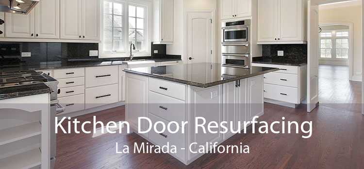 Kitchen Door Resurfacing La Mirada - California