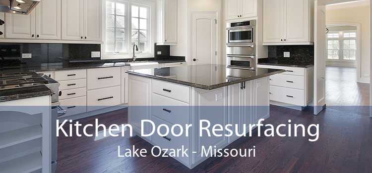 Kitchen Door Resurfacing Lake Ozark - Missouri