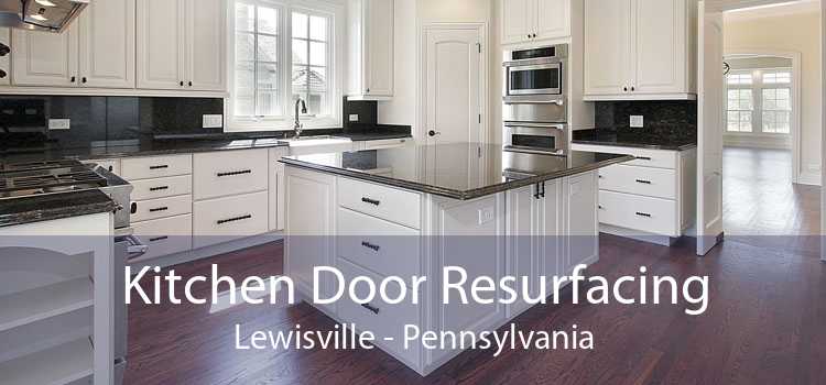Kitchen Door Resurfacing Lewisville - Pennsylvania
