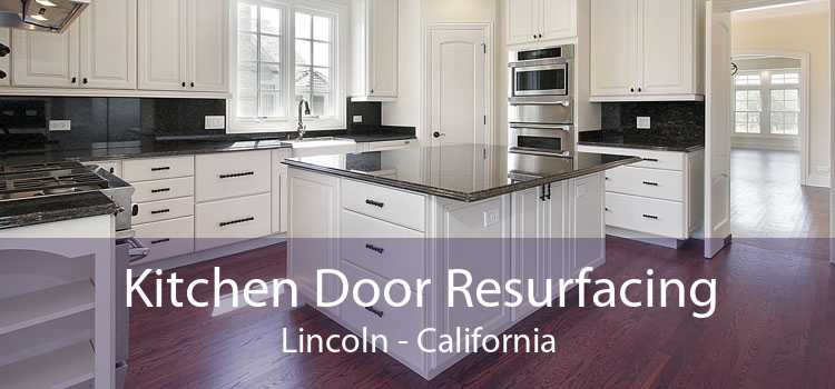 Kitchen Door Resurfacing Lincoln - California