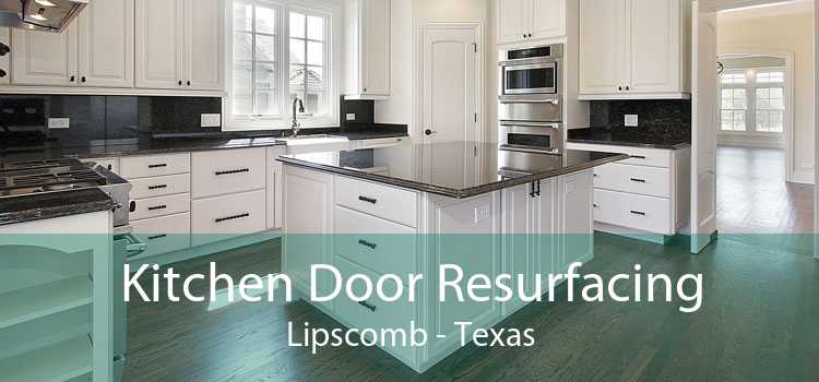 Kitchen Door Resurfacing Lipscomb - Texas