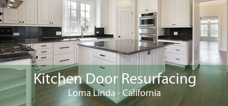 Kitchen Door Resurfacing Loma Linda - California