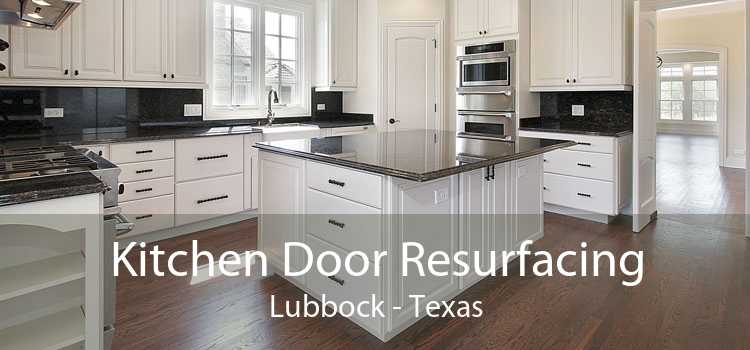 Kitchen Door Resurfacing Lubbock - Texas