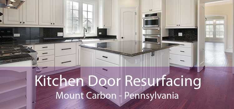 Kitchen Door Resurfacing Mount Carbon - Pennsylvania