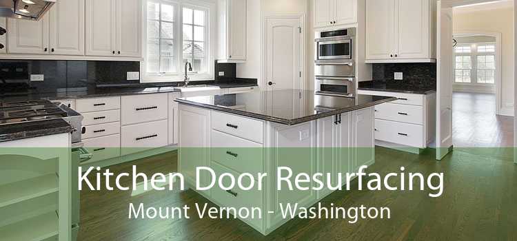 Kitchen Door Resurfacing Mount Vernon - Washington