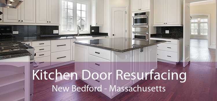 Kitchen Door Resurfacing New Bedford - Massachusetts