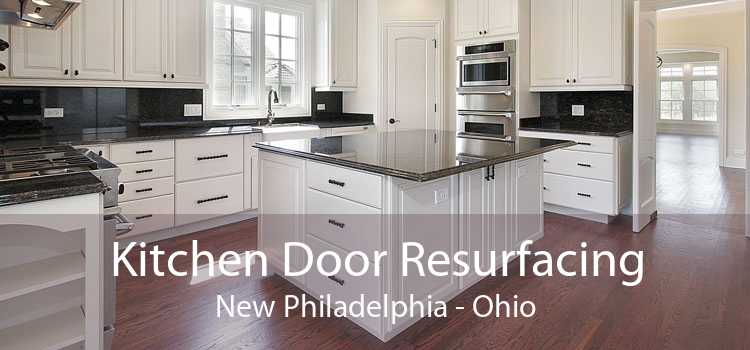 Kitchen Door Resurfacing New Philadelphia - Ohio