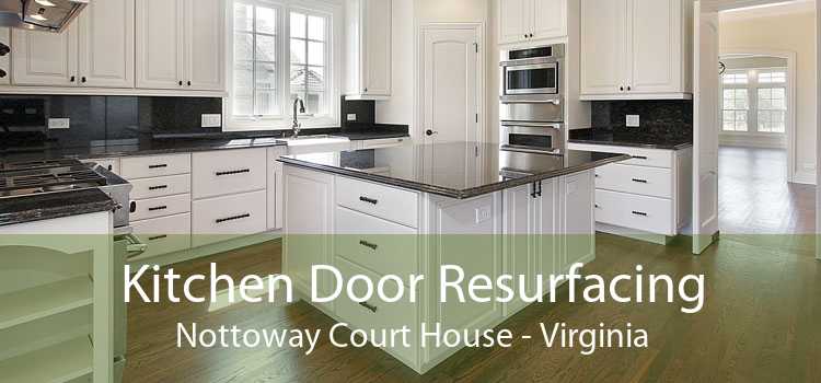 Kitchen Door Resurfacing Nottoway Court House - Virginia