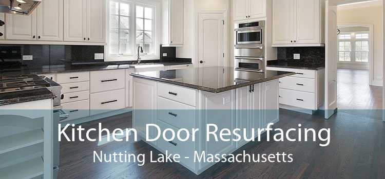Kitchen Door Resurfacing Nutting Lake - Massachusetts