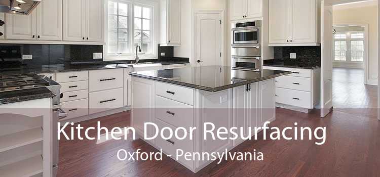 Kitchen Door Resurfacing Oxford - Pennsylvania