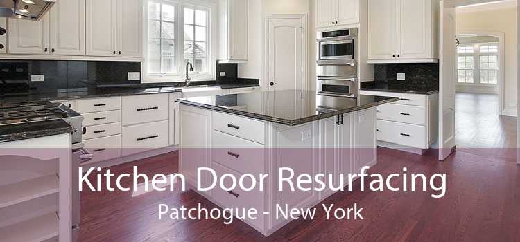Kitchen Door Resurfacing Patchogue - New York