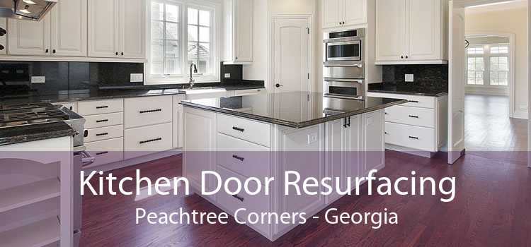 Kitchen Door Resurfacing Peachtree Corners - Georgia