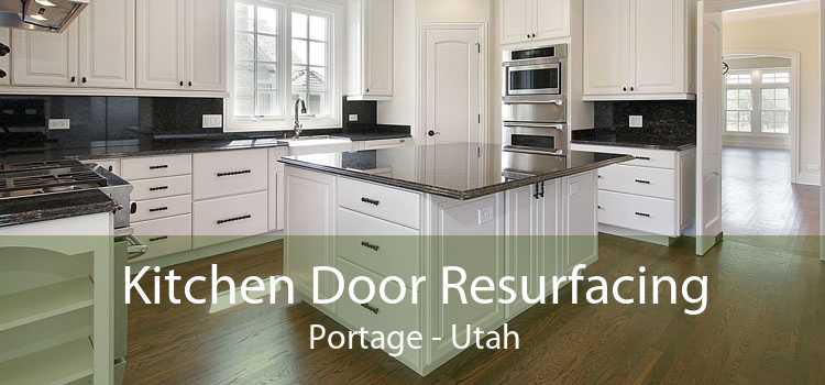 Kitchen Door Resurfacing Portage - Utah