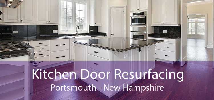 Kitchen Door Resurfacing Portsmouth - New Hampshire