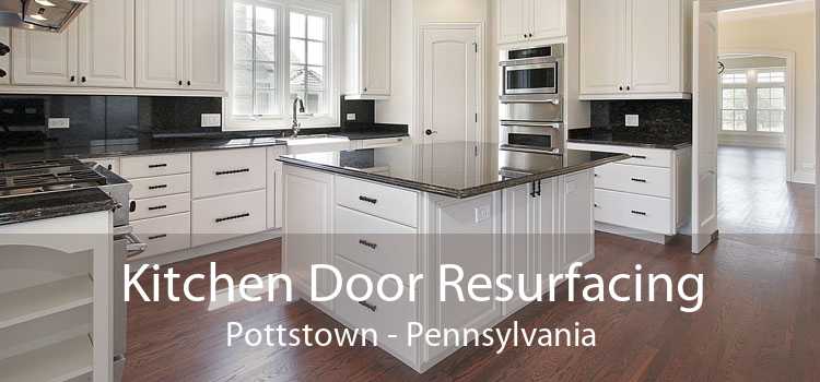 Kitchen Door Resurfacing Pottstown - Pennsylvania
