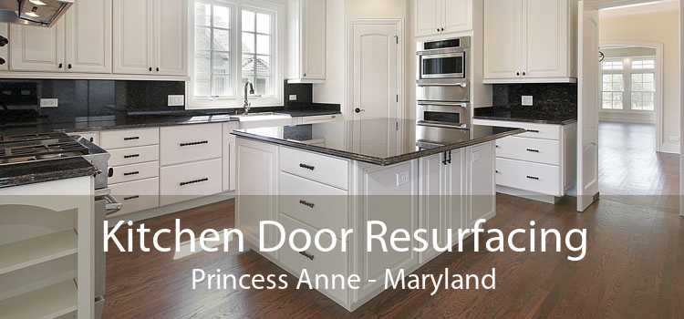 Kitchen Door Resurfacing Princess Anne - Maryland