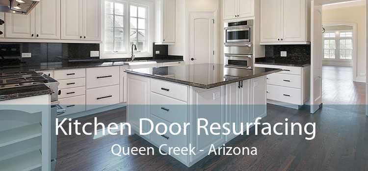 Kitchen Door Resurfacing Queen Creek - Arizona