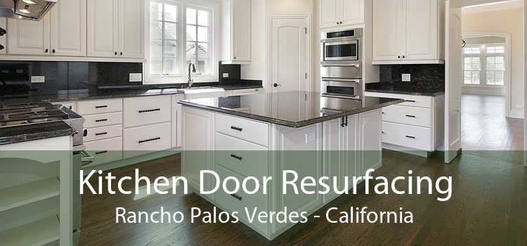 Kitchen Door Resurfacing Rancho Palos Verdes - California