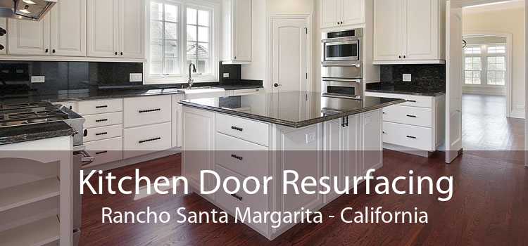 Kitchen Door Resurfacing Rancho Santa Margarita - California