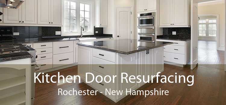 Kitchen Door Resurfacing Rochester - New Hampshire