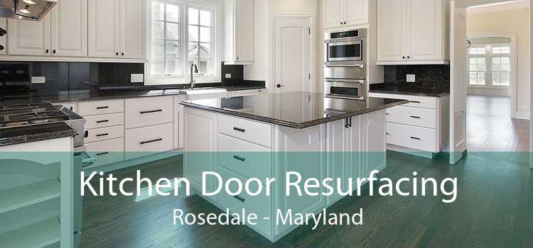 Kitchen Door Resurfacing Rosedale - Maryland