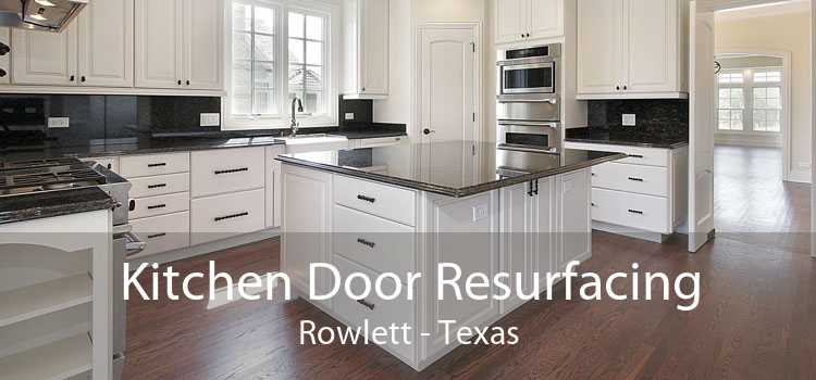 Kitchen Door Resurfacing Rowlett - Texas