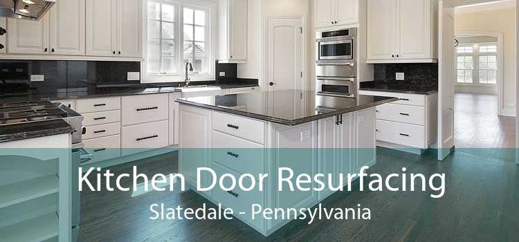 Kitchen Door Resurfacing Slatedale - Pennsylvania