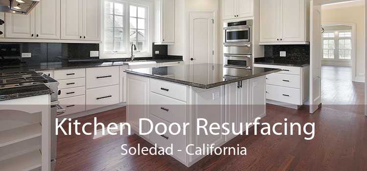 Kitchen Door Resurfacing Soledad - California