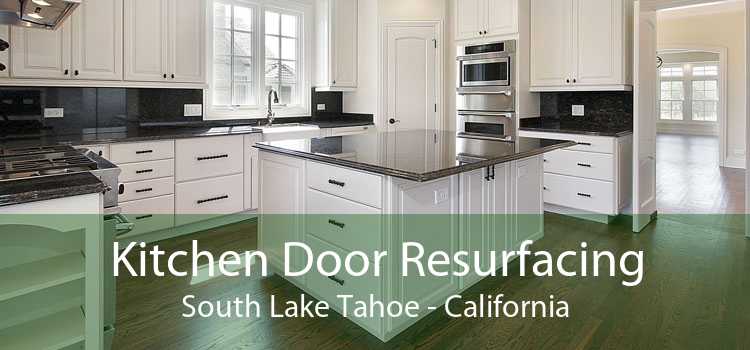 Kitchen Door Resurfacing South Lake Tahoe - California