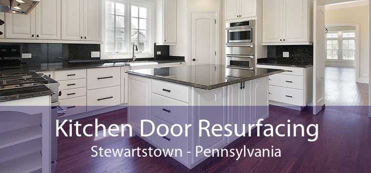 Kitchen Door Resurfacing Stewartstown - Pennsylvania