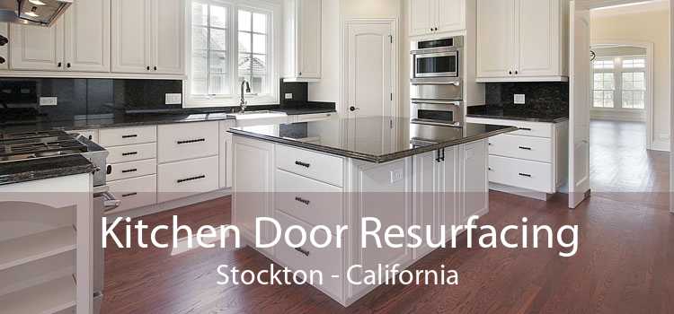 Kitchen Door Resurfacing Stockton - California