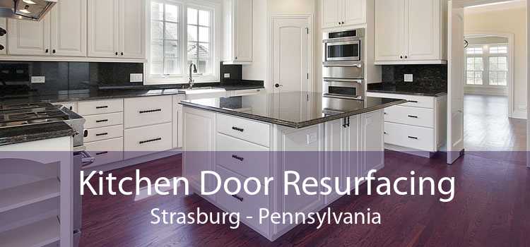 Kitchen Door Resurfacing Strasburg - Pennsylvania