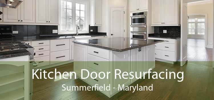 Kitchen Door Resurfacing Summerfield - Maryland