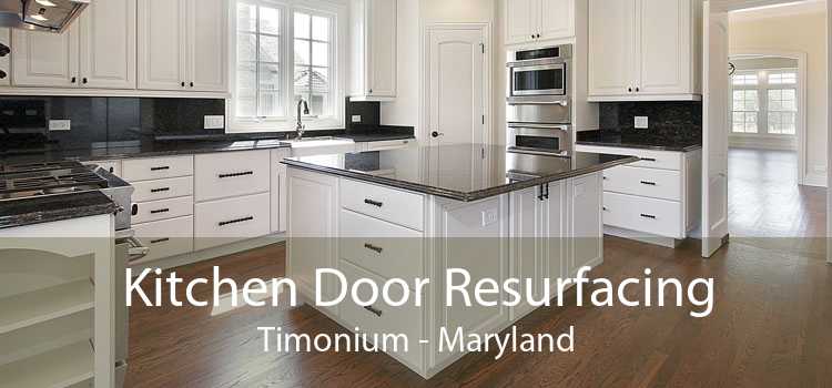Kitchen Door Resurfacing Timonium - Maryland