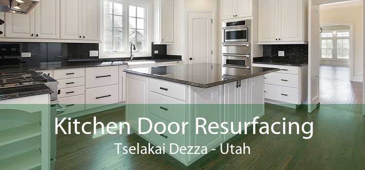 Kitchen Door Resurfacing Tselakai Dezza - Utah