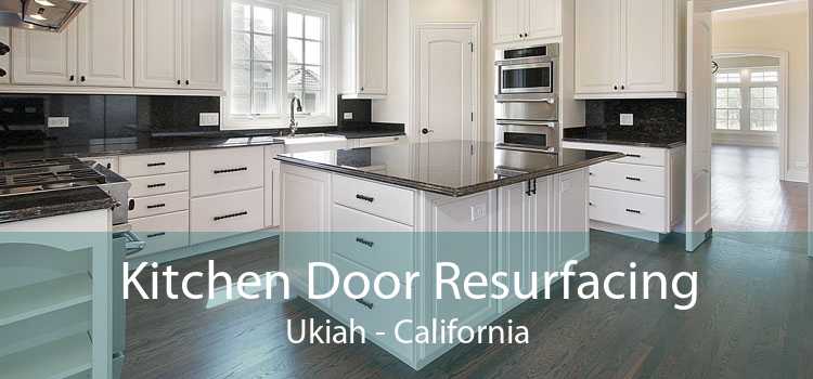 Kitchen Door Resurfacing Ukiah - California