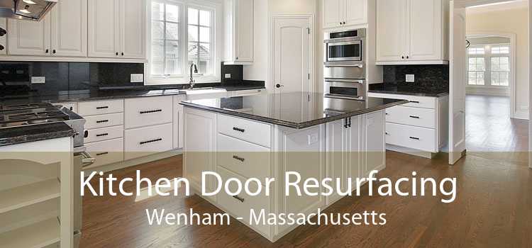 Kitchen Door Resurfacing Wenham - Massachusetts
