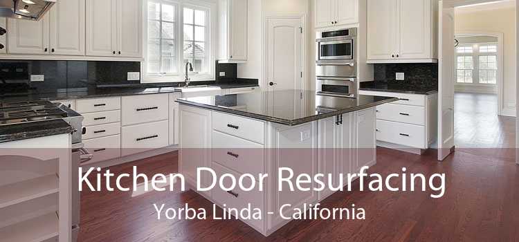 Kitchen Door Resurfacing Yorba Linda - California