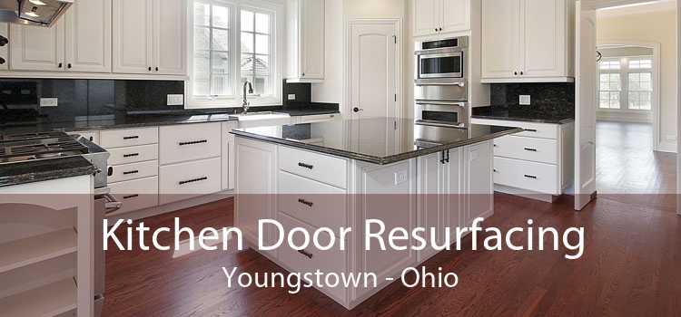Kitchen Door Resurfacing Youngstown - Ohio