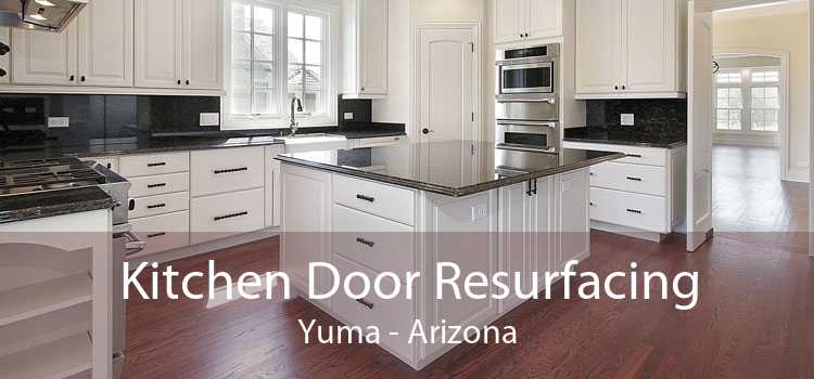 Kitchen Door Resurfacing Yuma - Arizona