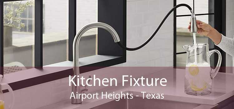 Kitchen Fixture Airport Heights - Texas