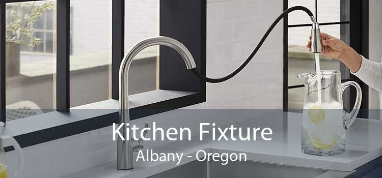 Kitchen Fixture Albany - Oregon