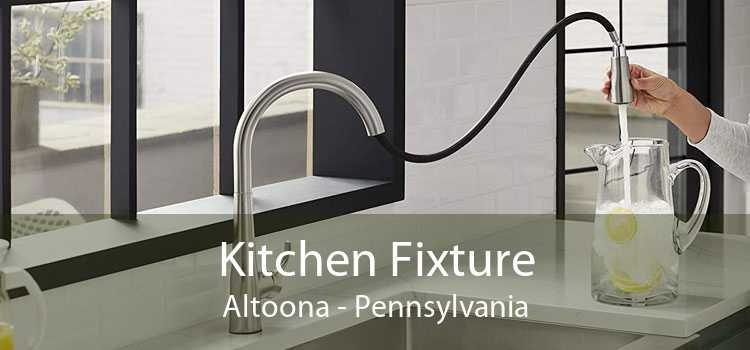 Kitchen Fixture Altoona - Pennsylvania
