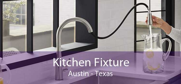Kitchen Fixture Austin - Texas