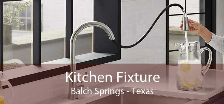 Kitchen Fixture Balch Springs - Texas