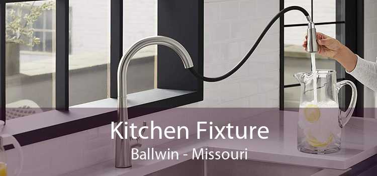 Kitchen Fixture Ballwin - Missouri